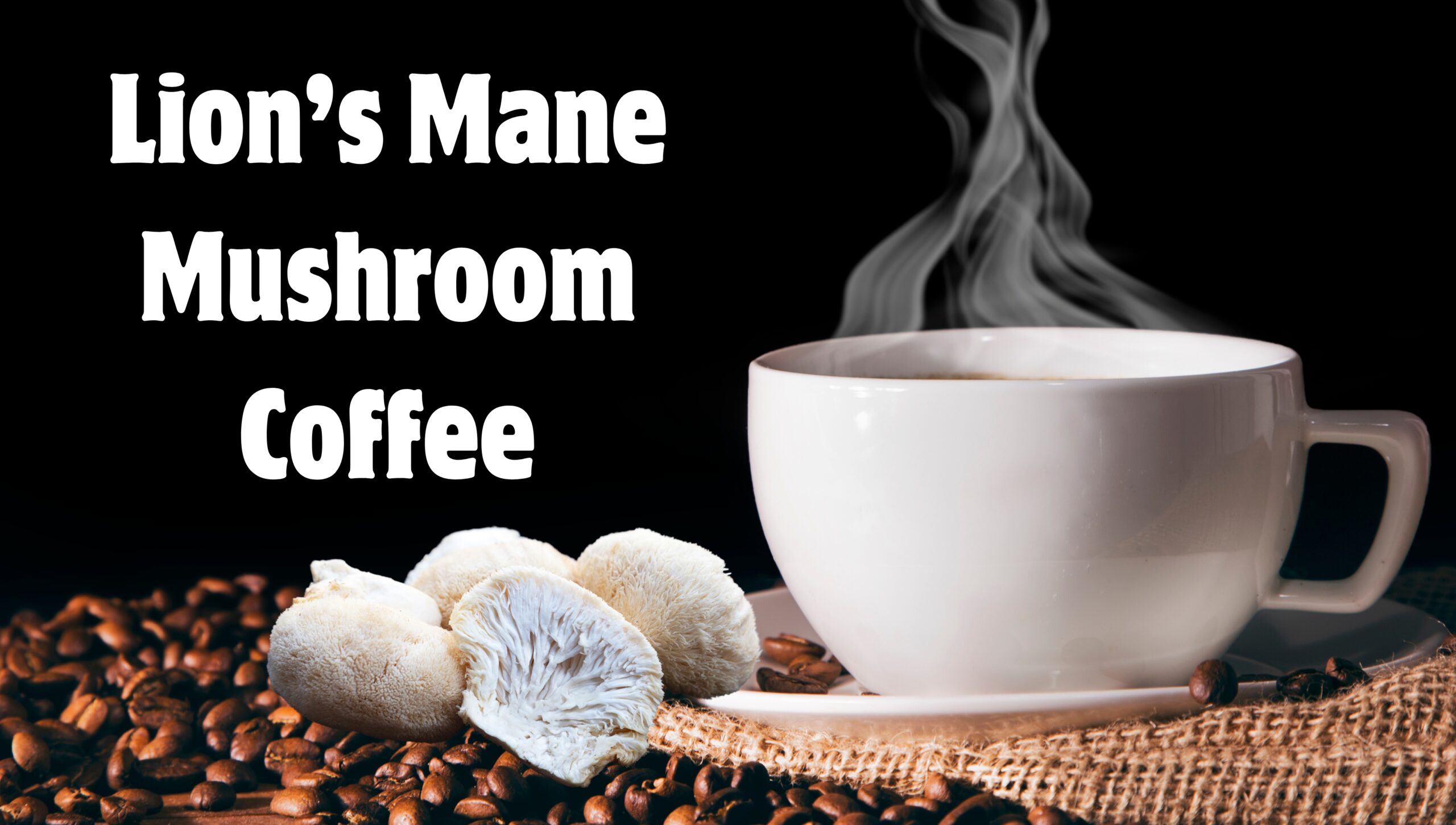 3 Ways to Nourish Your Mind: Lion’s Mane Mushroom Coffee For Gentle Relief From Depression And Anxiety 1 lion mane mushroom benefits